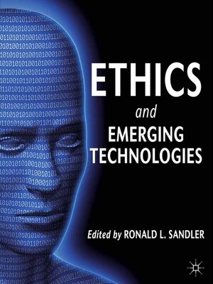 cover image of Ethics and Emerging Technologies
